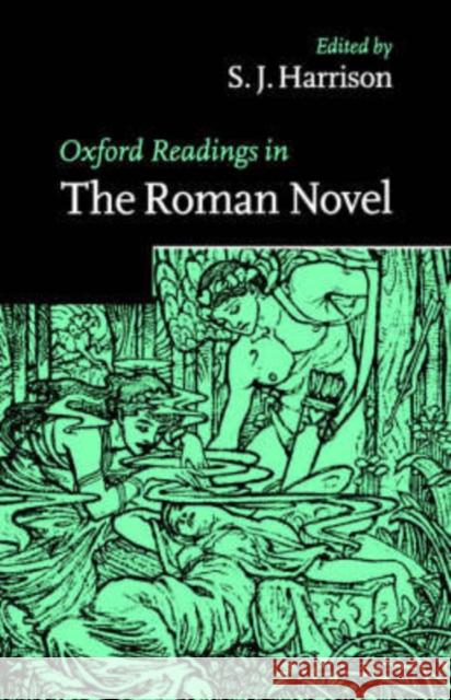 Oxford Readings in the Roman Novel S. J. Harrison 9780198721741 Oxford University Press - książka