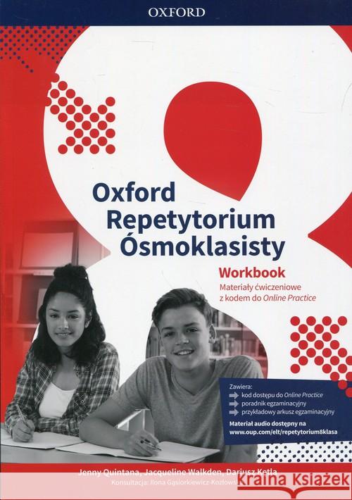 Oxford Repetytorium Ósmoklasisty WB+online practic Quintana Jenny Walkden Jacqueline Kętla Dariusz 9780194404877 Oxford University Press - książka