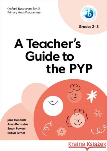 Oxford Resources for IB PYP: A Teacher's Guide to the PYP (Grades 2-3) Turner, Robyn 9781382048521 Oxford University Press - książka