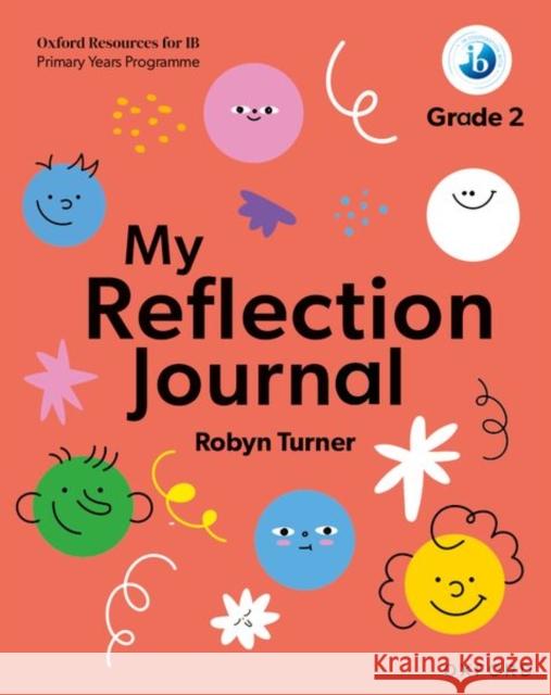 Oxford Resources for IB PYP: My Reflection Journal Grade 2 Turner, Robyn 9781382048460 Oxford University Press - książka