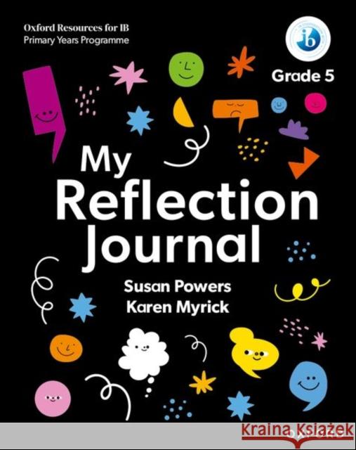 Oxford Resources for IB PYP: My Reflection Journal Grade 5 Susan Powers 9781382048491 Oxford University Press - książka