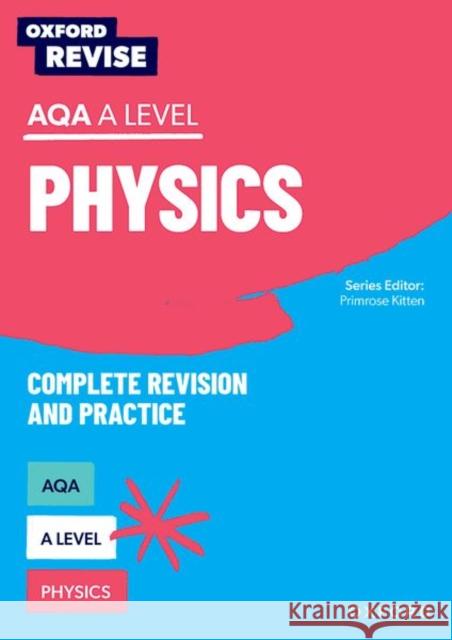 Oxford Revise: AQA A Level Physics Complete Revision and Practice Carol Davenport 9781382008600 Oxford University Press - książka