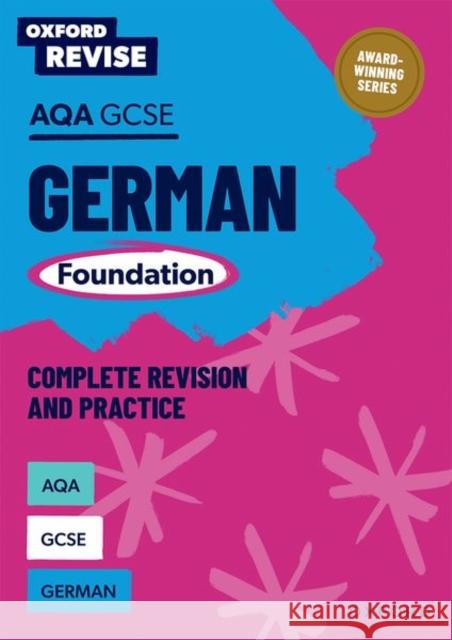 Oxford Revise: AQA GCSE German Foundation Complete Revision and Practice Heather Murphy 9781382070218 Oxford University Press - książka