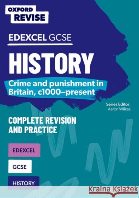 Oxford Revise: GCSE Edexcel History: Crime and punishment in Britain, c1000-present Complete Revision and Practice O'Connor, Kat 9781382040402 Oxford University Press - książka