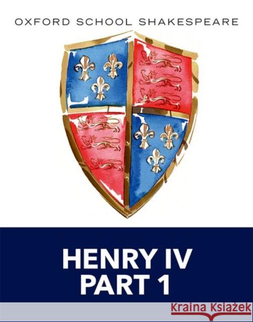 Oxford School Shakespeare: Henry IV Part 1 William Shakespeare 9780198392293 Oxford University Press - książka