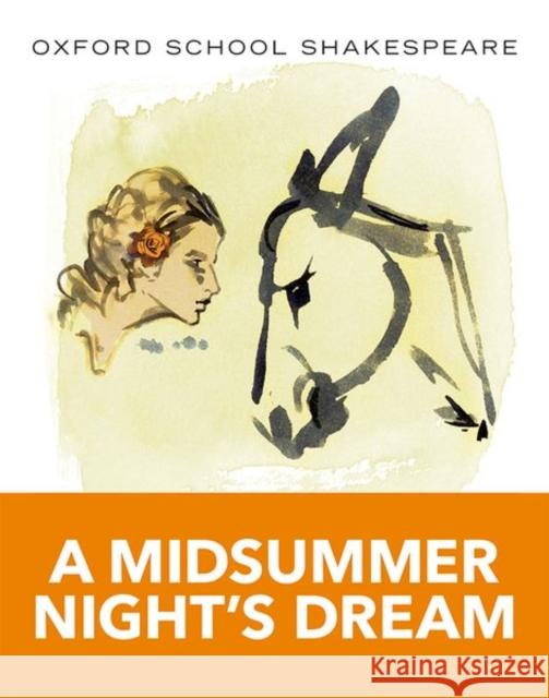 Oxford School Shakespeare: Midsummer Night's Dream William Shakespeare 9780198328667 Oxford University Press - książka