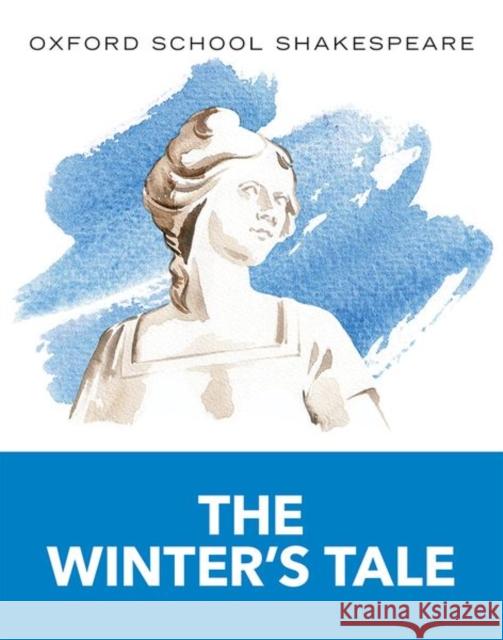 Oxford School Shakespeare: The Winter's Tale William Shakespeare 9780198393368 Oxford University Press - książka