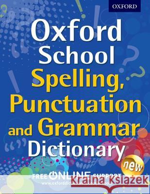 Oxford School Spelling, Punctuation and Grammar Dictionary   9780192745378  - książka
