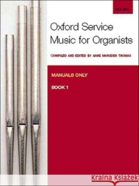 Oxford Service Music for Organ: Manuals only, Book 1  9780193372634 Oxford University Press - książka