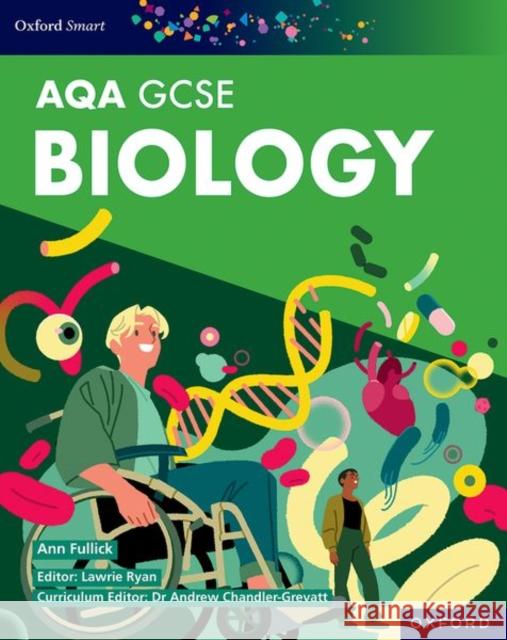 Oxford Smart AQA GCSE Sciences: Biology Student Book Fullick, Ann 9781382051415 Oxford University Press - książka