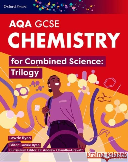 Oxford Smart AQA GCSE Sciences: Chemistry for Combined Science (Trilogy) Student Book Lawrie Ryan 9781382051439 Oxford University Press - książka