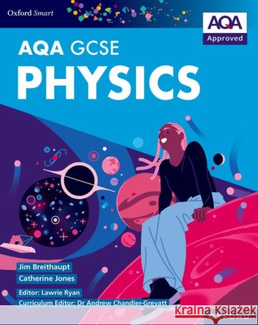 Oxford Smart AQA GCSE Sciences: Physics Student Book Catherine Jones 9781382051507 Oxford University Press - książka