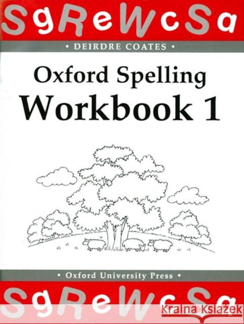 Oxford Spelling Workbooks: Workbook 1 Deirdre Coates 9780198341710 Oxford University Press - książka