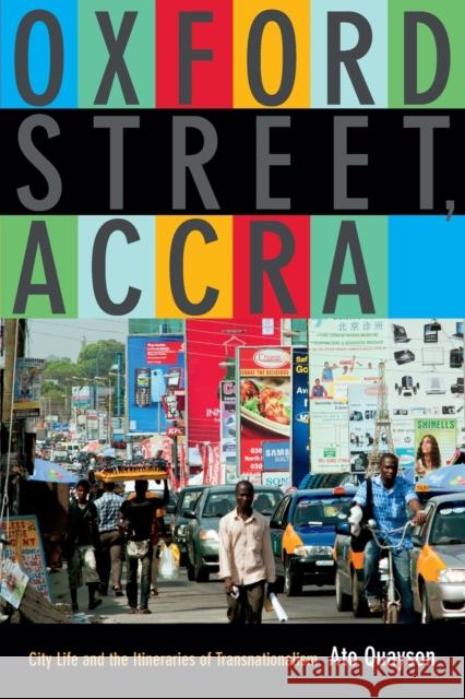 Oxford Street, Accra: City Life and the Itineraries of Transnationalism Ato Quayson 9780822357476 Duke University Press - książka