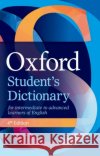 Oxford Student's Dictionary: The complete intermediate- to advanced-level dictionary for learners of English Hey, Leonie 9780194406147 Oxford University Press