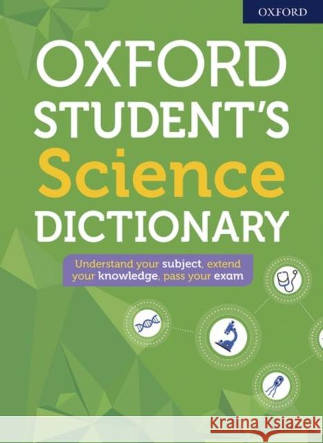 Oxford Student's Science Dictionary Oxford Dictionaries   9780192776945 Oxford University Press - książka