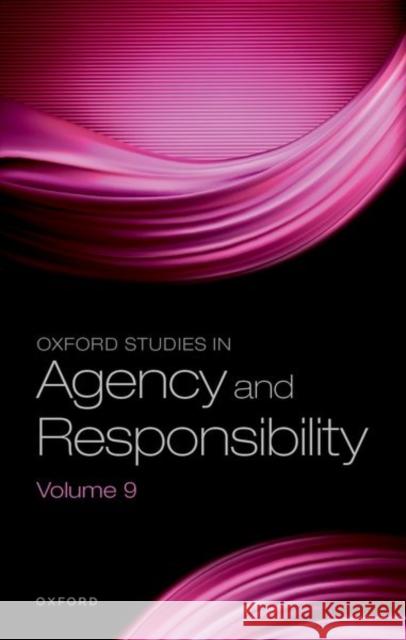 Oxford Studies in Agency and Responsibility: Volume 9  9780198955467 Oxford University Press - książka