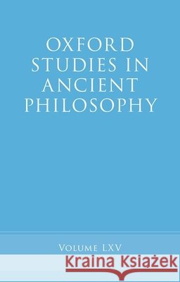 Oxford Studies in Ancient Philosophy: Volume LXV  9780197904916 Oxford University Press - książka