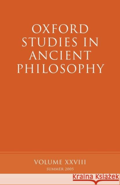 Oxford Studies in Ancient Philosophy XXVIII : Summer 2005  9780199281947 OXFORD UNIVERSITY PRESS - książka