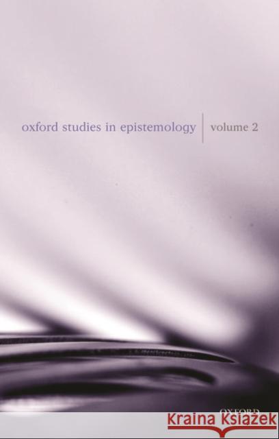 Oxford Studies in Epistemology: Volume 2 Gendler, Tamar Szabo 9780199237067 OXFORD UNIVERSITY PRESS - książka