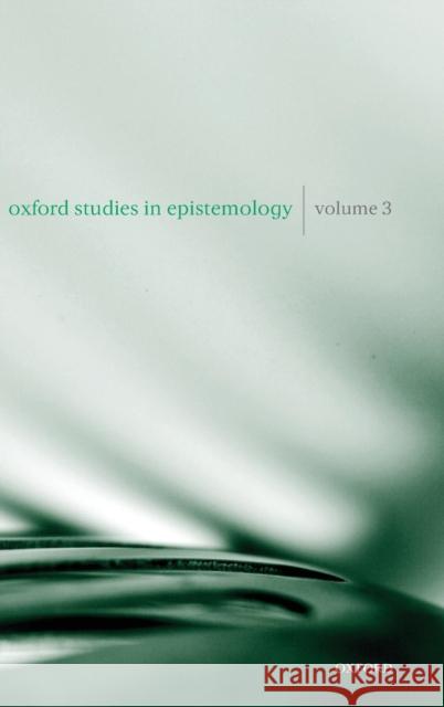 Oxford Studies in Epistemology: Volume 3 Gendler, Tamar Szabo 9780199584086 Oxford University Press, USA - książka