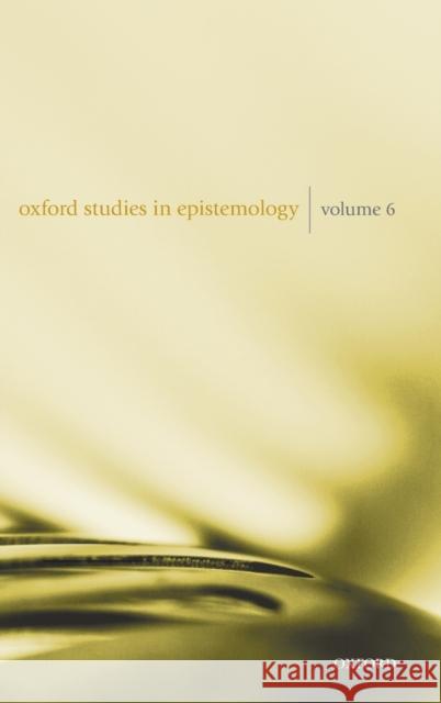 Oxford Studies in Epistemology Volume 6 Tamar Szabo Gendler John Hawthorne 9780198833314 Oxford University Press, USA - książka