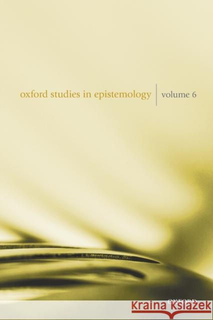 Oxford Studies in Epistemology Volume 6 Tamar Szabo Gendler John Hawthorne 9780198833321 Oxford University Press, USA - książka