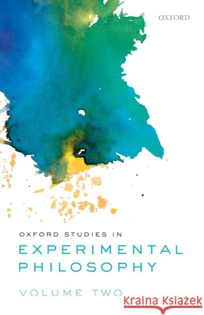 Oxford Studies in Experimental Philosophy, Volume 2 Tania Lombrozo Joshua Knobe Shaun Nichols 9780198815266 Oxford University Press, USA - książka