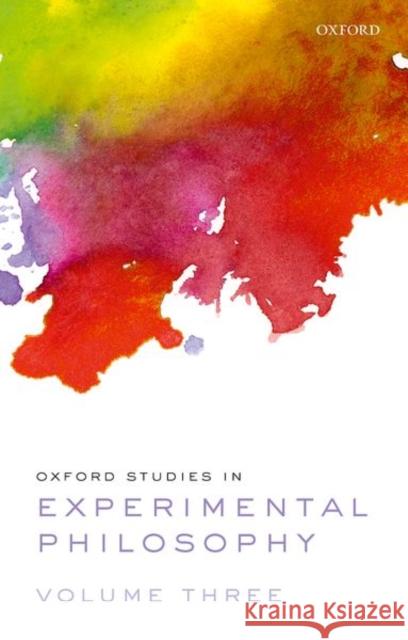 Oxford Studies in Experimental Philosophy Volume 3 Tania Lombrozo Joshua Knobe Shaun Nichols 9780198852407 Oxford University Press, USA - książka