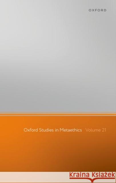 Oxford Studies in Metaethics: Volume 21  9780197903599 Oxford University Press - książka