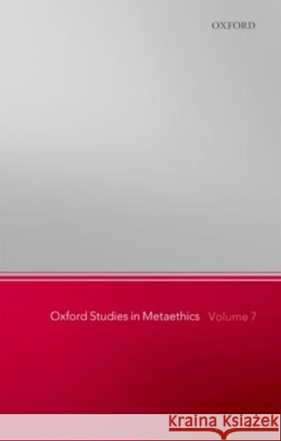 Oxford Studies in Metaethics, Volume 7 Russ Shafer-Landau 9780199653508 Oxford University Press, USA - książka