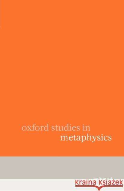 Oxford Studies in Metaphysics: Volume 4 Zimmerman, Dean 9780199542994 Oxford University Press, USA - książka