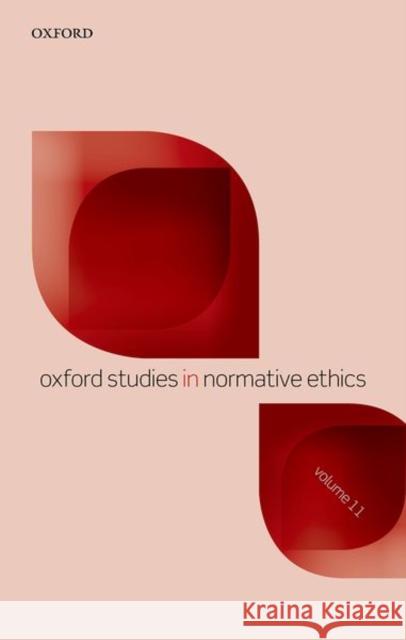 Oxford Studies in Normative Ethics Volume 11  9780192856913 Oxford University Press - książka