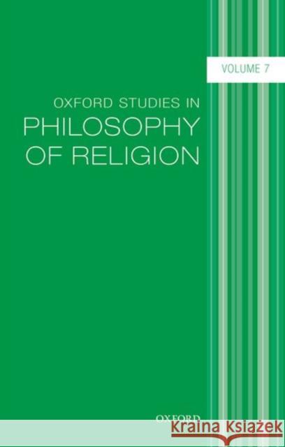 Oxford Studies in Philosophy of Religion, Volume 7 Jonathan Kvanvig 9780198757719 Oxford University Press, USA - książka