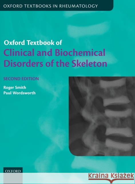 Oxford Textbook of Clinical and Biochemical Disorders of the Skeleton Roger Smith 9780199607990 OXFORD UNIVERSITY PRESS ACADEM - książka