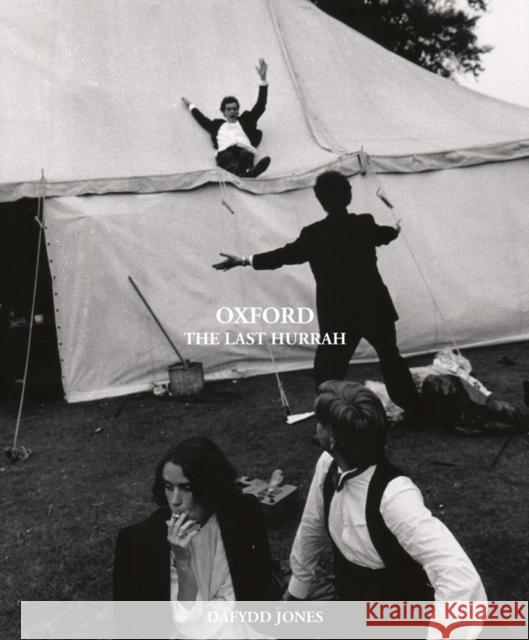 Oxford: The Last Hurrah Dafydd Jones 9781788840712 Acc Art Books - książka