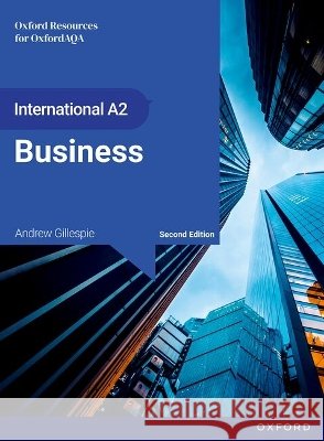 OxfordAQA International AS & A-level Business (9725): A2 Student Book Andrew Gillespie 9781382075817 Oxford University Press - książka