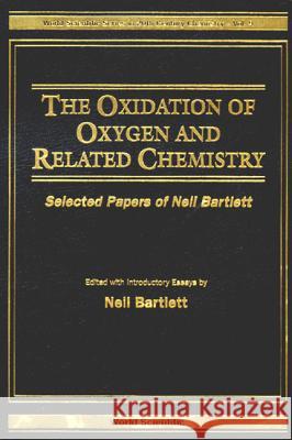 OXIDATION OF OXYGEN AND RELATED CHEMISTRY  9789810227753 WORLD SCIENTIFIC PUBLISHING CO PTE LTD - książka