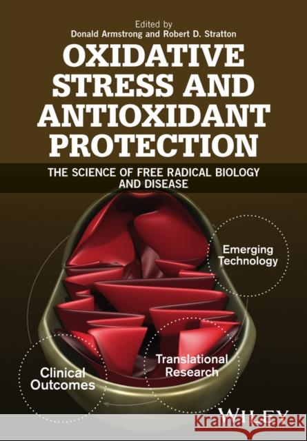 Oxidative Stress and Antioxidant Protection: The Science of Free Radical Biology and Disease Armstrong, Donald; Stratton, Robert D. 9781118832486 John Wiley & Sons - książka