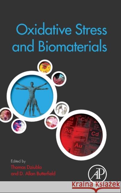 Oxidative Stress and Biomaterials Thomas Dziubla D. Allan Butterfield 9780128032695 Academic Press - książka