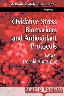 Oxidative Stress Biomarkers and Antioxidant Protocols Donald Armstrong 9781617372223 Springer - książka