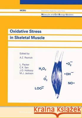 Oxidative Stress in Skeletal Muscle Abraham Z. Reznick, etc. 9783764358204 Birkhauser Verlag AG - książka
