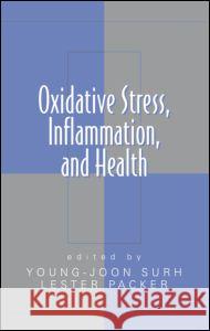 Oxidative Stress, Inflammation, and Health Surh, Young-Joon 9780824727338 CRC Press - książka