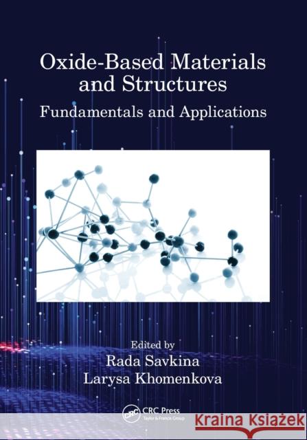 Oxide-Based Materials and Structures: Fundamentals and Applications Rada Savkina Larysa Khomenkova 9781032241494 CRC Press - książka