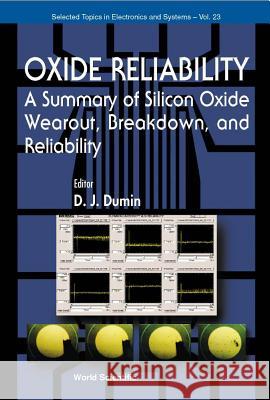 Oxide Reliability: A Summary of Silicon Oxide Wearout, Breakdown, and Reliability D. J. Dumin 9789810248420 World Scientific Publishing Company - książka