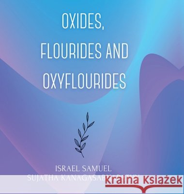 Oxides, Flourides and Oxyflourides Israel Samuel 9798893635720 Notion Press - książka