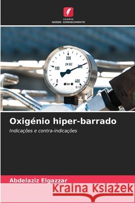 Oxigénio hiper-barrado Elgazzar, Abdelaziz 9786209377662 Edições Nosso Conhecimento - książka