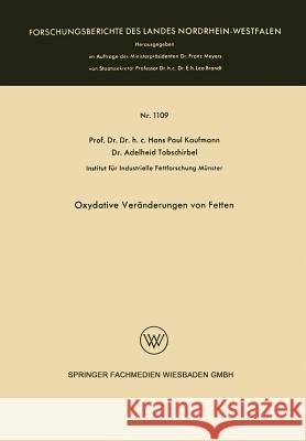 Oxydative Veränderungen Von Fetten Kaufmann, Hans Paul 9783663066323 Vs Verlag Fur Sozialwissenschaften - książka