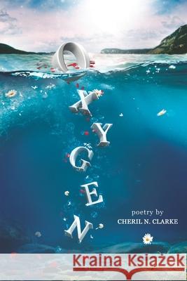 Oxygen: poetry Cheril N. Clarke 9780985106775 Dodi Press - książka