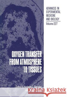 Oxygen Transfer from Atmosphere to Tissues Noberto C M. Roge Noberto C. Gonzalez 9781468454833 Springer - książka